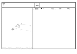 EE76Z001
1868530M91
17
1
2
1868531M1
1860011M1
1
1
SHAFT ARBOL
SEAL RETEN
EIXO
RETENTOR
C026502 E03 12/05
(1)
25 415
Pinhão
Pinion
Pinion
25 415
-
Menu Símbolos
 