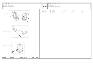EE91Z012
T0250058
30-20 No
30-15 No
30-25 No
1
2
3
3589418M91
022956N1
034403N1
1
1
1
FASTENER CIERRE
PEDAL PEDAL
AXLE EJE
FIXAÇÃO
PEDAL
ÁRVORE
C026502 E03 12/05
(1)
Com Redutor De Velocidade
With Creeper
Con Reducción De Velociad
30 65
Fixação Eixo Traseiro - Transmissão
Rear Axle - Transmission
Eje Trasero - Transmissión
30 65
-
Menu Símbolos
 
