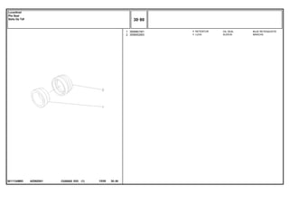 AZ08Z001
3611134M93
1
2
3699801M1
3599002M3
1
1
OIL SEAL BUJE RETENACEITE
SLEEVE MANCHA
RETENTOR
LUVA
C026502 E03 12/05
(1)
30 80
Luva/Anel
Pto Seal
Sello De Tdf
30 80
-
Menu Símbolos
 