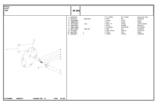3/32"x3/4"
1/16
1/8x11/8
N062Z011
3147469M91
1
2
3
4
5
6
7
8
9
10
11
048707N1
357616X1
1869408M1
1869407M1
1001833M1
1869136M1
1869134M2
2801719M1
377426X1
049179P1
048708P1
1
1
1
1
1
1
1
1
1
1
1
1
1
KIT, COVER JUEGO DE TAPA
PIN PASADOR
PLATE PLATO
SHAFT ARBOL
O RING JUNTA TORICA
SPRING RESORTE
ACTUATOR ACTUADOR
PIN PASADOR
CIRCLIP CIRCULITO
PIPE CANO
COVER CUBIERTA
CJ. TAMPA
PINO
PLACA
EIXO
ANEL "O"
MOLA
ATUADOR
PINO
ANEL TRAVA
TUBO
TAMPA
C026502 E03 12/05
(1)
30 265
Tampa
Cover
Tapa
30 265
-
Menu Símbolos
 