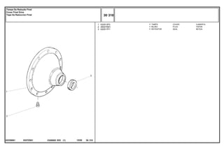 E037Z001
022356N1
1
2
3
022513P2
490075M1
022517P1
1
1
1
COVER CUBIERTA
PLUG TAPON
SEAL RETEN
TAMPA
BUJÃO
RETENTOR
C026502 E03 12/05
(1)
30 310
Tampa Da Redução Final
Cover Final Drive
Tapa Da Raduccion Final
30 310
-
Menu Símbolos
 