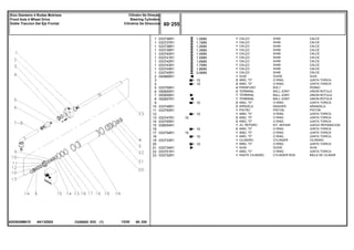 AK13Z002
6203926M91D
1,0MM
1,1MM
1,2MM
1,3MM
1,4MM
1,5MM
1,6MM
1,7MM
1,8MM
0,9MM
15
15
15
15
15
15
15
1
1
1
1
1
1
1
1
1
1
2
3
4
5
6
7
8
9
10
11
12
13
14
15
16
17
18
19
20
21
22
23
033736R1
033737R1
033738R1
033739R1
033740R1
033741R1
033742R1
033743R1
033744R1
033745R1
040666R1
033759R1
050655R1
050656R1
050657R1
033748R1
033750R1
033747R1
033755R1
038054R1
033754R1
033733R1
033734R1
033751R1
033732R1
1
1
1
1
1
1
1
1
1
1
1
2
2
4
2
1
1
2
2
1
1
2
2
1
2
1
1
1
1
1
1
1
15
15
SHIM CALCE
SHIM CALCE
SHIM CALCE
SHIM CALCE
SHIM CALCE
SHIM CALCE
SHIM CALCE
SHIM CALCE
SHIM CALCE
SHIM CALCE
GUIDE GUIA
O RING JUNTA TORICA
O RING JUNTA TORICA
BOLT PERNO
BALL JOINT UNION ROTULA
BALL JOINT UNION ROTULA
BALL JOINT UNION ROTULA
O RING JUNTA TORICA
WASHER ARANDELA
PISTON PISTON
O RING JUNTA TORICA
O RING JUNTA TORICA
O RING JUNTA TORICA
KIT, REPAIR JUEGO REPARACION
O RING JUNTA TORICA
O RING JUNTA TORICA
O RING JUNTA TORICA
CYLINDER CILINDRO
O RING JUNTA TORICA
GUIDE GUIA
O RING JUNTA TORICA
CYLINDER ROD BIELA DE CILINDR
CALÇO
CALÇO
CALÇO
CALÇO
CALÇO
CALÇO
CALÇO
CALÇO
CALÇO
CALÇO
GUIA
ANEL "O"
ANEL "O"
PARAFUSO
TERMINAL
TERMINAL
TERMINAL
ANEL "O"
ARRUELA
PISTÃO
ANEL "O"
ANEL "O"
ANEL "O"
JG. REPARO
ANEL "O"
ANEL "O"
ANEL "O"
CILINDRO
ANEL "O"
GUIA
ANEL "O"
HASTE CILINDRO
C026502 E03 12/05
(1)
60 255
Cilíndro De Direção
Steering Cylinders
Cilindros De Direccion
Eixo Dianteiro 4 Rodas Motrizes
Front Axle 4 Wheel Drive
Doble Traccion Del Eje Frontal
60 255
-
Menu Símbolos
 
