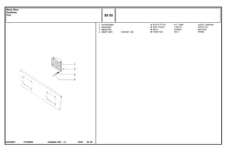 10X32X1.3/8
7375Z002
022335N1
1
2
3
4
3410451M91
963442M1
963441M1
2802112M1
2
6
6
6
KIT, LAMP JUEGO LAMPARA
CIRCLIP CIRCULITO
SPRING RESORTE
BOLT PERNO
BLOCO ÓTICO
ANEL TRAVA
MOLA
PARAFUSO
C026502 E03 12/05
(1)
80 55
Bloco Ótico
Headlamp
Faro
80 55
-
Menu Símbolos
 