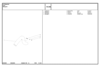 EQ63Z003
068089N1
1
2
3
4
068043P1
390332X1
390734X1
050386P1
1
1
1
1
HOSE FLEXIBLE
NUT TUERCA
WASHER ARANDELA
CONNECTION CONEXION
MANGUEIRA
PORCA
ARRUELA
CONEXÃO
C026502 E03 12/05
(1)
10 245
Cj. Mangueira
Hose
Manguera
10 245
-
Menu Símbolos
 