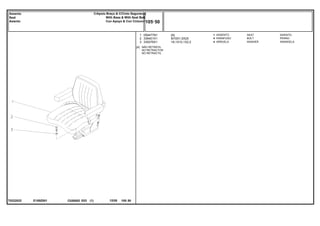 M10X1,5X25
18,1X10,1X2,2
E150Z001
T0222022
[A] NÃO RETRÁTIL
NO RETRACTOR
NO RETRACTIL
1
2
3
059477N1
339401X1
339376X1
1
4
4
[A] SEAT ASIENTO
BOLT PERNO
WASHER ARANDELA
ASSENTO
PARAFUSO
ARRUELA
C026502 E03 12/05
(1)
105 50
C/Apoio Braço & C/Cinto Segurança
With Base & With Seat Belt
Con Apoyo & Con Cinturon
Assento
Seat
Asiento
105 50
-
Menu Símbolos
 
