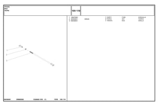 3/8X24
EB99Z005
054364N1
1
2
3
195270M1
353430X1
054365S1
1
2
1
FORK HORQUILLA
NUT TUERCA
ROD VARILLA
GARFO
PORCA
TIRANTE
C026502 E03 12/05
(1)
105 110
Tirante
Rod
Varilla
105 110
-
Menu Símbolos
 