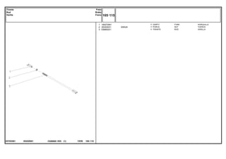 3/8X24
E022Z001
037033N1
1
2
3
195270M1
353430X1
036852S1
1
1
1
FORK HORQUILLA
NUT TUERCA
ROD VARILLA
GARFO
PORCA
TIRANTE
C026502 E03 12/05
(1)
105 115
Freio
Brake
Freno
Tirante
Rod
Varilla
105 115
-
Menu Símbolos
 