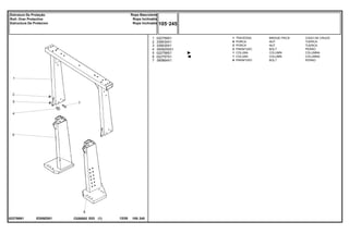 ED09Z001
022756N1
1
2
3
4
5
6
7
022759S1
339034X1
339035X1
3009255X1
022758S1
022757S1
390864X1
1
6
2
2
1
1
6
BRIDGE PIECE CODO DE CRUCE
NUT TUERCA
NUT TUERCA
BOLT PERNO
COLUMN COLUMNA
COLUMN COLUMNA
BOLT PERNO
TRAVESSA
PORCA
PORCA
PARAFUSO
COLUNA
COLUNA
PARAFUSO
C026502 E03 12/05
(1)
105 245
Rops Basculante
Rops Inclinable
Rops Inclinable
Estrutura De Proteção
Roll- Over Protective
Estructura De Protecion
105 245
-
Menu Símbolos
 