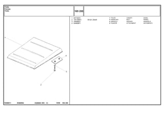 M12x1,25x45
EI26Z004
T0288011
1
2
3
4
047162S1
1441368X1
339369X1
044808P1
1
4
4
2
CANOPY DOSEL
BOLT PERNO
WASHER ARANDELA
ATTACHMENT ADITAMENTO
TOLDO
PARAFUSO
ARRUELA
FIXADOR
C026502 E03 12/05
(1)
105 255
Toldo
Canopy
Toldo
105 255
-
Menu Símbolos
 