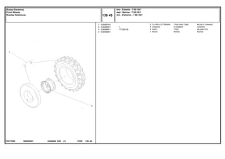 7.00X18
N093Z001
T0217008
1
2
3
4
036997N1
036999P1
036998P1
036938S1
2
2
2
1
1
1
TYRE AND TUBE NEUM.Y.CAMARA
CHAMBER CAMARA
TYRE NEUMATICO
WHEEL RUEDA
CJ.PNEU E CÂMARA
CÂMARA
PNEU
RODA
C026502 E03 12/05
(1)
4rm - Estreito - 7.00-18r1
4wd - Narrow - 7.00-18r1
4rm - Estrecho - 7.00-18r1
130 45
Rodas Dianteiras
Front Wheels
Ruedas Delanteras
130 45
-
Menu Símbolos
 