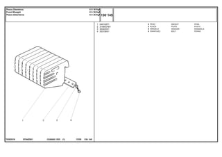 EF64Z001
T0282019
1
2
3
4
049192P1
3148437M1
353433X1
353726X1
8
2
8
8
WEIGHT PESA
PLATE PLATO
WASHER ARANDELA
BOLT PERNO
PESO
PLACA
ARRUELA
PARAFUSO
C026502 E03 12/05
(1)
130 145
8 X 35 Kgf
8 X 35 Kgf
8 X 35 Kgf
Pesos Dianteiros
Front Wheight
Pesos Delanteros
130 145
-
Menu Símbolos
 