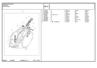7/16x20x1.1/8
EN12Z002
23308960
1861988M92
1
2
3
4
5
6
7
8
9
10
11
12
826238M1
812561M1
872190M92
888722M1
353560X1
376760X1
353757X1
1861989M1
812560M1
646670M91
646669M1
2
1
1
1
1
1
1
1
1
1
1
1
12
12
12
12
12
12
12
12
12
12
12
WASHER ARANDELA
BOLT PERNO
PIPE CANO
BRACKET SOPORTE
BOLT PERNO
NUT TUERCA
WASHER ARANDELA
BRACKET SOPORTE
NUT TUERCA
CONNECTION CONEXION
END EXTREMO
INTAKE ENTRADA
ARRUELA
PARAFUSO
TUBO
SUPORTE
PARAFUSO
PORCA
ARRUELA
SUPORTE
PORCA
CONEXÃO
TERMINAL
TOMADA
C026502 E03 12/05
(1)
140 70
Tomada De Óleo Carreta
Kit Oil Pipe
Toma De Aceite
140 70
-
Menu Símbolos
 