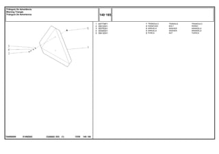 E189Z002
T04850009
1
2
3
4
5
057778P1
355125X1
353753X1
353445X1
354120X1
1
2
2
2
2
TRIANGLE TRIANGULO
BOLT PERNO
WASHER ARANDELA
WASHER ARANDELA
NUT TUERCA
TRIÂNGULO
PARAFUSO
ARRUELA
ARRUELA
PORCA
C026502 E03 12/05
(1)
140 185
Triângulo De Advertência
Warning Triangle
Triángulo De Advertencia
140 185
-
Menu Símbolos
 