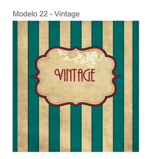 Modelo 22 - Vintage

 