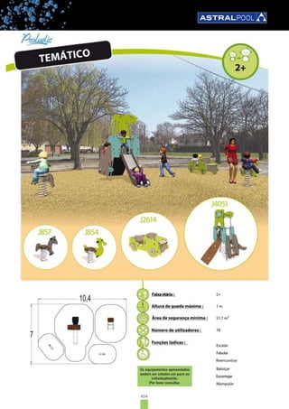 454
TEMÁTICO
Os equipamentos apresentados
podem ser cotados em pack ou
individualmente.
Por favor consultar.
 