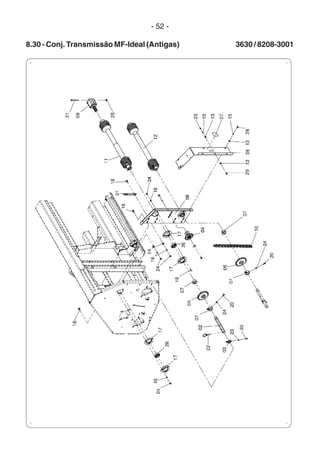 - 52 -
8.30 - Conj. Transmissão MF-Ideal (Antigas) 3630 / 8208-3001
 