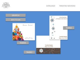 10 X 7.5 cm
TA4059
TA4061
TA4062
CATALOGO TARJETAS NAVIDAD
 