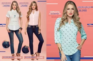 98
JEAN |REF.7777
MATERIAL/Índigo Tallas /8·10 ·12 ·14 $59.990JEAN |REF.20101
MATERIAL/Índigo Tallas /8·10 ·12 ·14 $69.990
VISCOSA · CHALIS /S ·M ·L ·XL MATERIAL/Chalis Talla /S ·M·L ·XL
$39.990 $29.990
BLUSA|REF.39934 BLUSA|REF.40081
//R E F.20101/Í ndigo//
//R E F.7777/Í ndigo//
C H A L I S / S · M · L · X L
$36.990
BLUSA|REF.39839
 