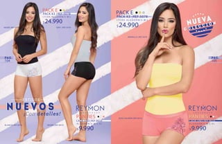 104 105
AMARILLO|REF.5078
ROSA SALMÓN|REF.8010
BLANCO|REF.8010 NEGRO|REF.8010
GRIS |REF.5078NEGRO|REF.5078
L Y C R A · A L G O D Ó N/ S · M · L
$24.990
PACK X3 |REF.5078
PACK E
L Y C R A · A L G O D Ó N/ S · M · L
$24.990
PACK X3 |REF.5078
PACK E
A L G O D Ó N / S · M · L · X L A L G O D Ó N / S · M · L · X L
$9.990 $9.990
CADA UNO|REF.8010CADA UNO|REF.8010
PANTIES PANTIESPANTIES PANTIES
 