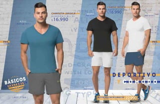 116 117
A L G O D Ó N / S · M · L · X L
$ 16.990
CAMISETA |BÁSICA
PANTALONETA|REF.7166
$22.990MATERIAL / Nautica Tallas / S ·M ·L ·XL
A L G O D Ó N / S · M · L · X L
$ 16.990
CAMISA |BÁSICA
A Z U L
| R E F . 6 1 9 1|
G R I S
| R E F . 7 1 6 6 |
NEGRO
|REF.6191|
BLANCO
|REF.7166|
AZUL
|REF.7166|
BLANCO
|REF.6191|
 
