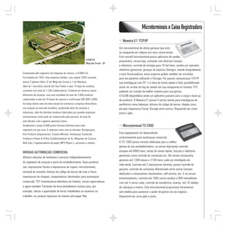Microterminais e Caixa Registradora

  Heron                                                                               Newera E1 TCP/IP
                                                                                   Um microterminal de ultima geraçao que está
                                                                                   na vanguarda em relaçao aos seus concorrentes.
                                                                                   Este versátil microterminal possui aplicativo de vendas
                                                            ELGIN SA
                                                                                   proprietário, versao loja, contando com diversas funçoes
                                                            Mogi das Cruzes - SP
                                                                                   e relatórios, controle de estoque para 10 mil itens, vendas por operador,
                                                                                   relatórios gerenciais, geraçao de arquivos Sintegra, atende integralmente
Começando pelo segmento de máquinas de costura, a ELGIN S.A.                       a nota fiscal paulista, estes arquivos podem também ser extraídos
foi fundada em 1952. Uma empresa familiar, com capital 100% nacional,              para um pendrive utilizando o Storage. Por possuir comunicaçao TCP-IP
possui 3 plantas fabris (2 em Mogi das Cruzes e 1 em Manaus),                      sua interligaçao com PC´s é feita de forma rápida e fácil, possibilitando
além de 1 escritório central (em Sao Paulo) e mais 10 lojas de cozinhas,           assim ter on-line um log de vendas em sua retaguarda no formato TXT,
contando com mais de 1.200 colaboradores. Presente em diversos ramos               podendo ser tratado da melhor maneira para sua gestao.
diferentes de atuaçao, com uma variedade de mais de 2.000 produtos                 A ELGIN disponibiliza ainda um aplicativo gratuito para a carga e back-up
cadastrados e mais de 25 áreas de suporte e certificaçao ISO 9001:2000.            de produtos. O Newera E1 possui 4 portas seriais para interligaçao de
Ao longo destes mais de meio século de existencia a empresa diversificou           periféricos como balanças, leitores de código de barras, display torre,
sua atuaçao no mercado brasileiro, produzindo bens de consumo e                    pin-pad, Impressora Fiscal, Storage entre outros. Disponível nas cores
industriais, além de distribuir produtos fabricados por grandes empresas           preto e gelo.
internacionais como pode ser comprovado pela parceria, de mais de
uma década, com a gigante japonesa Canon.
Atualmente o grupo ELGIN possui divisoes distintas para cada                          Microterminal TC1000
segmento em que atua. A empresa conta com as divisoes: Refrigeraçao,
Info Products (Impressoras), Cuisine (Móveis), Automaçao Comercial,                Este equipamento foi desenvolvido
Fundiçao e Home & Office (Condicionadores de Ar, Máquinas de Costura,              exclusivamente para automaçao comercial.
Web Cam, Fragmentadores de papel, MP3 Player's, cartuchos e mídias).               O TC-1000 possui versoes dedicadas para a melhor
                                                                                   gestao do seu estabelecimento, na versao loja/varejo controla
DIVISAO AUTOMAÇAO COMERCIAL                                                        estoque até 6000 itens, teclas de venda rápida, funçoes e relatórios
                                                                                   gerenciais como controle de comissoes etc. Na versao restaurante,
Oferece soluçoes de hardware e serviços independentemente
                                                                                   gerencia até 1260 mesas e 2130 itens, pode ser interligado em
do segmento de atuaçao e porte do estabelecimento. Seus produtos
                                                                                   rede serial, controla até 2 impressoras remotas, possui controle de
sao: impressoras fiscais e impressoras de cupom, microterminais,
                                                                                   garçons, controle de comissoes diferenciado entre outras funçoes
terminal de consulta, leitores de código de barras (de mao e fixos),
                                                                                   dedicadas a restaurantes, lanchonetes, self-service, etc. E na versao
impressoras de cheques, computadores (destinados para automaçao                    estacionamento, controla até 1000 carros avulsos e 800 mensalistas
comercial), TEF (transferencia eletrônica de fundos), caixas registradoras         com até 4 carros cada, controle de manobrista, avarias, até 10 tabelas
e agora também Terminais de Auto-atendimento (totens para, por                     de cobrança e evento. Este microterminal proporciona ferramentas
exemplo, checar a quantidade de horas trabalhadas ou ausentes no                   sob medida para aumentar o poder de gestao do seu negócio.
trabalho, ou comprar ingressos de cinema sem pegar fila).                          Disponível nas cores gelo e preto.
 