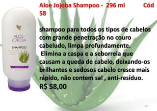 Aloe Jojoba Shampoo - 296 ml
58

Cód

shampoo para todos os tipos de cabelos
com grande penetração no couro
cabeludo, limpa profundamente.
Elimina a caspa e a seborreia que
causam a queda de cabelo, deixando-os
brilhantes e sedosos cabelo cresce mais
rápido, não contem sal , anti-resíduo.

R$ 58,00
E.B.

22

 