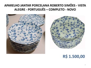 R$ 1.500,007APARELHO JANTAR PORCELANA ROBERTO SIMÕES - VISTA ALEGRE - PORTUGUÊS – COMPLETO - NOVO