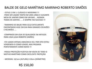 BAIXELA SUPER CLÁSSICA, COMBINA COM QUALQUER CASA ELEGANTE E DE ESTILO!A Baixela de prata é composta de:Sopeira com alças e pé + tampa Legumeira com alças + tampa Molheira com alça e pé Travessa redonda com 30 cm de diâmetro Travessa redonda com 34 cm de diâmetro Travessa oval média (medidas: 39cm x 26cm) Travessa oval grande (medidas: 43cm x 31cm) Travessa para Peixe (medidas: 61cm x 24cm)R$ 2.0000,008