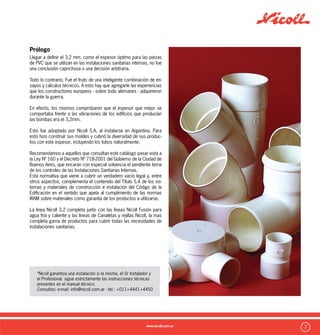 Tubos y Accesorios de PVC
El Sistema
 