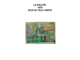LA SALUTE
        1979
OLIO SU TELA 100X70
 