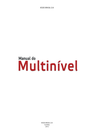 IESDE BRASIL S/A
IESDE BRASIL S/A
Curitiba
2015
 