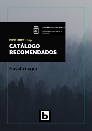 CATÁLOGO
RECOMENDADOS
DICIEMBRE 2019
Novela negra
 