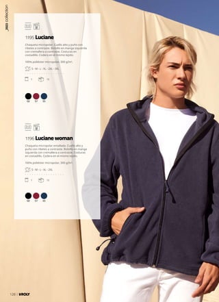 02 57 55
02 57 55
Chaqueta micropolar. Cuello alto y puño con
ribetes a contraste. Bolsillo en manga izquierda
con cremallera a contraste. Costuras en
costadillo. Codera en el mismo tejido.
100% poliéster micropolar, 300 g/m²,
S - M - L - XL - 2XL - 3XL
. . . . . . . . . . . . . . . . .
1 15
Chaqueta micropolar entallada. Cuello alto y
puño con ribetes a contraste. Bolsillo en manga
izquierda con cremallera a contraste. Costuras
en costadillo. Codera en el mismo tejido.
100% poliéster micropolar, 300 g/m².
S - M - L - XL - 2XL
. . . . . . . . . . . . . . . . .
1 15
1195 Luciane
1196 Luciane woman
_2023
collection
128
 
