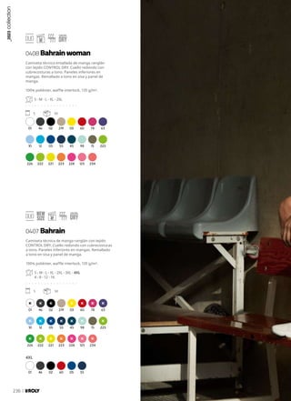 01 46 02 219 03 60 78 63
10 12 05 55 45 98 15 225
226 222 221 223 228 125 234
01 46 02 60 05 55
01 46 02 219 03 60 78 63
10 12 05 55 45 98 15 225
226 222 221 223 228 125 234
Camiseta técnica entallada de manga ranglán
con tejido CONTROL DRY. Cuello redondo con
cubrecosturas a tono. Paneles inferiores en
mangas. Remallado a tono en sisa y panel de
manga.
100% poliéster, waffle interlock, 135 g/m².
S - M - L - XL - 2XL
. . . . . . . . . . . . . . . . .
5 50
Camiseta técnica de manga ranglán con tejido
CONTROL DRY. Cuello redondo con cubrecosturas
a tono. Paneles inferiores en mangas. Remallado
a tono en sisa y panel de manga.
100% poliéster, waffle interlock, 135 g/m².
S - M - L - XL - 2XL - 3XL - 4XL
4 - 8 - 12 - 16
. . . . . . . . . . . . . . . . .
5 50
4XL
0408 Bahrain woman
0407 Bahrain
_2023
collection
236
 
