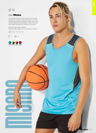 12231 22202 23402 60231
MI
S
ANO
Camiseta técnica de tirantes ancho tricolor. Cuello
redondo con cubre costuras de refuerzo y costuras
remalladas a contraste. Tejido principal suave y fácil
secado y tejido microperforado en sisas y hombros
para mayor transpiración. Detalles reflectantes.
Tejido principal 100% poliéster.
Paneles: 100% poliéster micro perforado, 145 g/m².
S - M - L - XL - 2XL - 3XL
. . . . . . . . . . . . . . . . .
5 50
6682 Misano
sport_
257
 