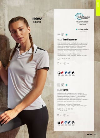 0102 6001 0501
READY TO RUN
READY TO RUN
READY TO RUN
5501 0201
0102 6001 0501
READY TO RUN
READY TO RUN
READY TO RUN
5501 0201
new
2023 GRS Certified Polyester
Certified by INTERTEK
CMPK-139218
antibacterial
ISO 20743:2022
Polo técnico de manga corta para hombre en
poliéster reciclado antibacteriano. Cuello y detalle
ribete de mangas en canalé 1x1. Cubrecosturas
reforzado en cuello. Tapeta con 2 botones
automáticos ocultos. Piezas de hombros y detalles a
contraste. Aperturas laterales en el bajo.
50% poliéster reciclado y 50% poliéster
antibacteriano, Color: 140 g/m². Blanco: 150 g/m² .
S - M - L - XL - 2XL - 3XL
4 - 8 - 12 - 16
. . . . . . . . . . . . . . . . .
1 50
Polo técnico de mujer entallado de manga corta en
poliéster reciclado antibacteriano. Cuello y detalle
ribete de mangas en canalé 1x1. Cubrecosturas
reforzado en cuello. Tapeta con 2 botones
automáticos ocultos. Piezas de hombros y detalles a
contraste. Aperturas laterales en el bajo.
50% poliéster reciclado y 50% poliéster
antibacteriano, Color: 140 g/m². Blanco: 150 g/m² .
S - M - L - XL - 2XL
. . . . . . . . . . . . . . . . .
1 50
0402 Tamil
0409 Tamil woman
sport_
269
 