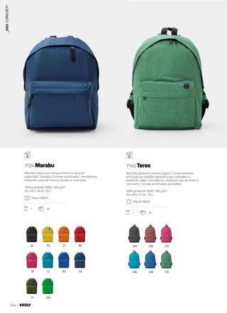 02 243
05
60
246
226
03 256
55
78 248
31 252
15
12 135
_2023
collection
344
Mochila clásica con compartimentos de gran
capacidad. Espalda y tirantes acolchados. cremalleras,
tiradores, asas de mano y correas a contraste.
100% poliéster,900D, 550 g/m².
30 x 40 x 18 cm. 20 L.
TALLA ÚNICA
. . . . . . . . . . . . . . . . .
1 20
Mochila clásica en colores vigoré. Compartimento
principal con bolsillo delantero con cremallera y
salida de cable. Cremalleras, tiradores, asa de mano a
contraste. Correas acolchadas ajustables.
100% poliéster 300D, 400 g/m².
30 x 40 x 12 cm. 14 L.
TALLA ÚNICA
. . . . . . . . . . . . . . . . .
1 20
7124 Marabu 7145 Teros
 