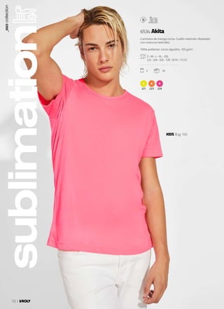 sublimation
221 223 228
KIDS pg.169
Camiseta de manga corta. Cuello redondo ribeteado
con costuras laterales.
100% poliéster, tacto algodón, 155 g/m².
S - M - L - XL - 2XL
1/2 - 3/4 - 5/6 - 7/8 - 9/10 - 11/12
. . . . . . . . . . . . . . . . .
5 50
6534 Akita
_2023
collection
72
 