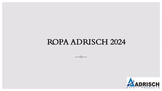 ROPA ADRISCH 2024
 