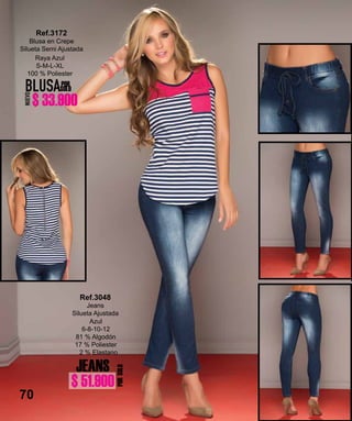 70
JEANS
PORSOLO
Ref.3048
Jeans
Silueta Ajustada
Raya Azul
S-M-L-XL
100 % Poliester
Ref.3172
Blusa en Crepe
Silueta Semi Ajustada
BLUSA
NUEVO
POR
SOLO
Azul
6-8-10-12
81 % Algodón
17 % Poliester
2 % Elastano
$ 51.900
$ 33.900
 