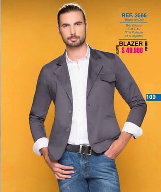 109109
$ 40.900
Gris Oscuro
S-M-L-XL
77 % Poliester
23 % Algodón
REF. 3566
Blazer en Drill
BLAZER
PORSOLO
NUEVO
 