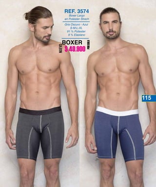 115
115
$ 40.900
Gris Oscuro - Azul
S-M-L-XL
91 % Poliester
9 % Elastano
REF. 3574
Boxer Largo
en Poliester Strech
BOXER
PORSOLO
NUEVO
 
