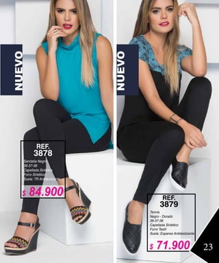 Tennis
Negro - Dorado
36-37-38
Capellada Sintético
Forro Textil
Suela: Expanso Antideslizante
REF.
3879
Sandalia Negro
36-37-38
Capellada Sintético
Forro Sintético
Suela: TR Antideslizante
REF.
3878
NUEVO
NUEVO
23$ 71.900
$ 84.900
 