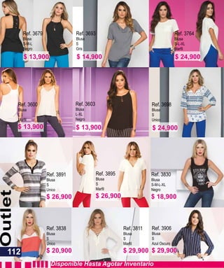 Ref. 3838
Blusa
S
Unico
Ref. 3811
Blusa
S
Ref. 3906
Blusa
S
Azul Oscuro
Disponible Hasta Agotar Inventario
Ref. 3679
Blusa
S-M-L
Negro
Ref. 3764
Blusa
S-L-XL
Ref. 3693
Blusa
S
Gris
Ref. 3600
Blusa
L
Ref. 3891
Blusa
S
Unico
Ref. 3895
Blusa
S
Ref. 3603
Blusa
L-XL
Negro
Ref. 3698
Blusa
S
Unico
Ref. 3830
Blusa
S-M-L-XL
Negro
Outlet
112
$ 13,900 $ 24,900$ 14,900
$ 13,900
$ 26,900 $ 26,900
$ 20,900 $ 29,900 $ 29,900
$ 13,900 $ 24,900
$ 18,900
 