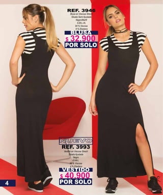 REF. 3993
VESTIDO
Vestido en Viscosa Strech
Silueta Ajustada
Negro
S-M-L
96 % Viscosa
4 % Elastano
POR SOLO
REF. 3946
BLUSA
Blusa en Viscosa Strech
Silueta Semi Ajustada
S-M-L-XL
94 % Viscosa
6 % Elastano
POR SOLO
4
$ 40.900
$ 32.900
 