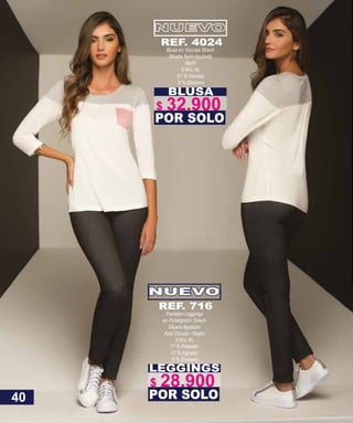 BLUSA
Blusa en Viscosa Strech
Silueta Semi Ajustada
S-M-L-XL
91 % Viscosa
9 % Elastano
POR SOLO
REF. 4024
LEGGINGS
Pantalón Leggings
en Polialgodón Strech
Silueta Ajustada
Azul Oscuro - Negro
S-M-L-XL
77 % Poliester
17 % Algodón
6 % Elastano
POR SOLO
NUEVO
REF. 716
40
$ 32.900
$ 28.900
 