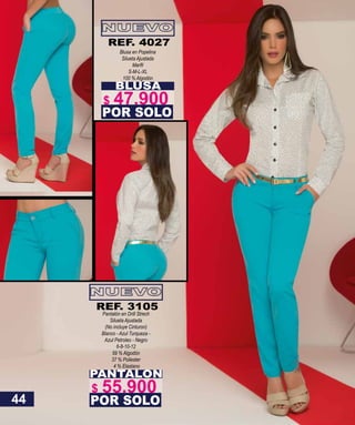 PANTALON
Pantalón en Drill Strech
Silueta Ajustada
(No incluye Cinturon)
Blanco - Azul Turqueza -
Azul Petroleo - Negro
6-8-10-12
59 % Algodón
37 % Poliester
4 % Elastano
POR SOLO
REF. 3105
BLUSA
Blusa en Popelina
Silueta Ajustada
S-M-L-XL
100 % Algodón
POR SOLO
REF. 4027
44
$ 55.900
$ 47.900
 