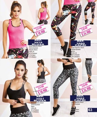 REF.
3979
BLUSA
Blusa Deportiva Strech
Silueta Ajustada
Rosado (Neon)
S-M-L-XL
82 % Poliester
13 % Nylon
5 % Elastano
CAPRI
Capri Deportivo Strech
Silueta Ajustada
Unico
S-M-L-XL
80 % Poliester
20 % Elastano
REF.
3981
BLUSA
Blusa Deportiva Strech
Silueta Ajustada
Negro
S-M-L-XL
89 % Poliester
11 % Elastano
REF.
3982
CAPRI
Capri Deportivo Strech
Silueta Ajustada
Unico
S-L-XL
80 % Poliester
20 % Elastano
REF.
3980
63
$ 18.900
$ 21.900PRECIO ANTES
PRECIO AHORA
$ 18.900
$ 21.900PRECIO ANTES
PRECIO AHORA
$ 24.900
$ 28.900PRECIO ANTES
PRECIO AHORA
$ 24.900
$ 30.900PRECIO ANTES
PRECIO AHORA
 
