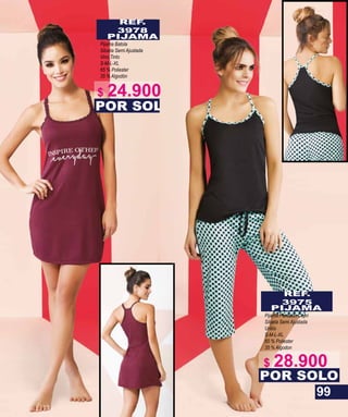 REF.
3978
PIJAMA
Pijama Batola
Silueta Semi Ajustada
Vino Tinto
S-M-L-XL
65 % Poliester
35 % Algodón
POR SOLO
REF.
3975
PIJAMA
Pijama Pantalón Capri
Silueta Semi Ajustada
Unico
S-M-L-XL
65 % Poliester
35 % Algodon
POR SOLO
99
$ 24.900
$ 28.900
 