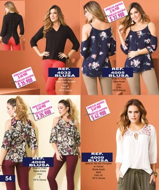 REF.
4005
BLUSA
Blusa en Chalis
Siluea Amplia
Azul
S-M-L
100 % Viscosa
REF.
4032
BLUSA
Blusa en Chalis
Silueta Semi Ajustada
Negro
S-M-L-XL
100 % Viscosa
REF.
4008
BLUSA
Blusa en Chalis
Silueta Amplia
Unico
S
100 % Viscosa
REF.
4009
BLUSA
Blusa en Tela Indu Corrugado
en Viscosa
Silueta Amplia
S-M-L-XL
100 % Viscosa
54
$ 35.900
$ 40.900PRECIO ANTES
PRECIO AHORA
$ 42.900
$ 49.900PRECIO ANTES
PRECIO AHORA
$ 35.900
$ 40.900PRECIO ANTES
PRECIO AHORA
$ 32.900
$ 36.900PRECIO ANTES
PRECIO AHORA
 